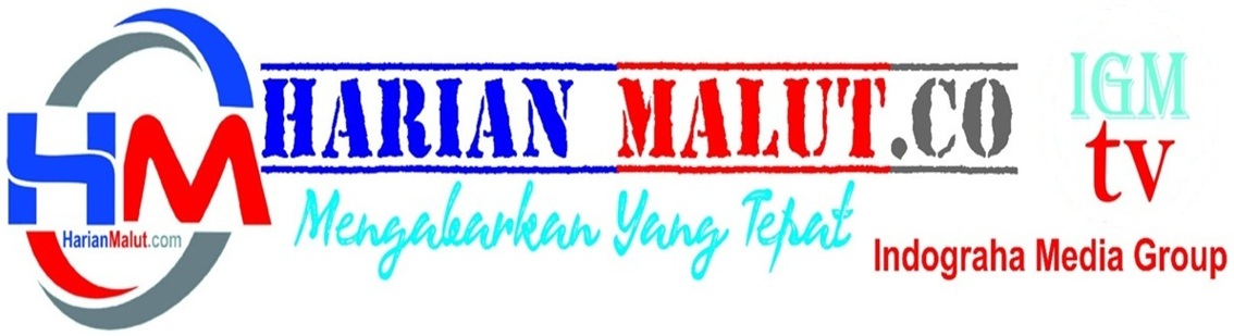 Harian Malut - Mengabarkan Yang Tepat